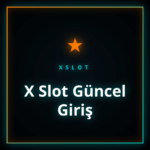 X Slot güncel giriş adresi üzerinden en popüler oyunlara erişim