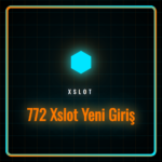 772 Xslot Yeni Giriş adresi arayüzü ve oyun seçenekleri