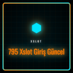 795 Xslot Giriş Güncel adresi üzerinden platforma erişim